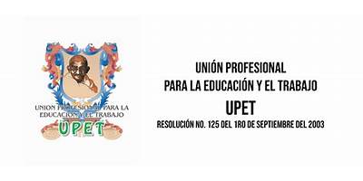 UNION PROFESIONAL PARA LA EDUCACION Y EL TRABAJO UPET