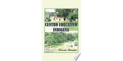 CENTRO EDUCATIVO INDIGENA SEYKUTUN