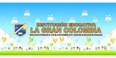 INSTITUCIÓN EDUCATIVA LA GRAN COLOMBIA